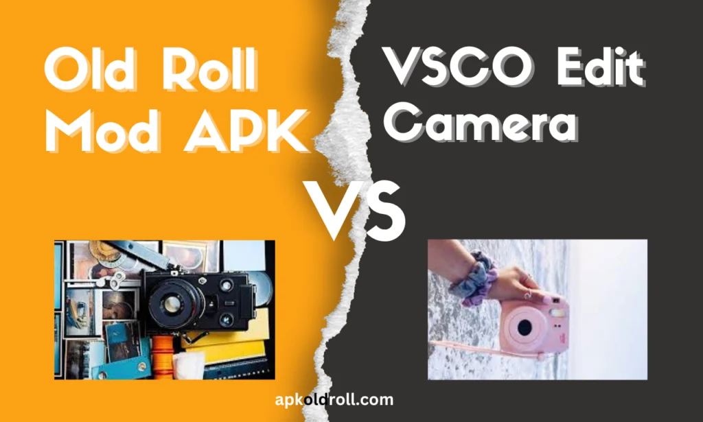 old roll apk vs vsco